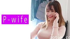 【811PWIFE-809】饥渴人妻ゆみ的巨乳性爱实录-老公不在家的放纵时刻