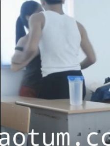 自拍#精选#学生情侣教室里做爱
