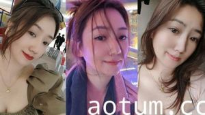 云南抖音网红离婚少妇 恩惜 视频合集流出！丰满巨乳 定制裸聊自慰让人瞠目结舌