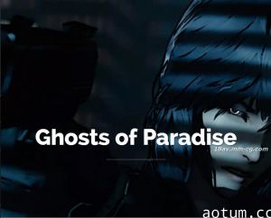 [3D]Ghosts of Paradise