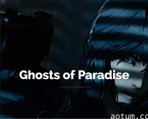 [夜桜字幕组][180614][Studio F.O.W]Ghosts of Paradise[BIG5]