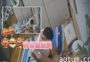 202377 酒店偷拍情侣初次开房 狂野爆操处女内射高潮